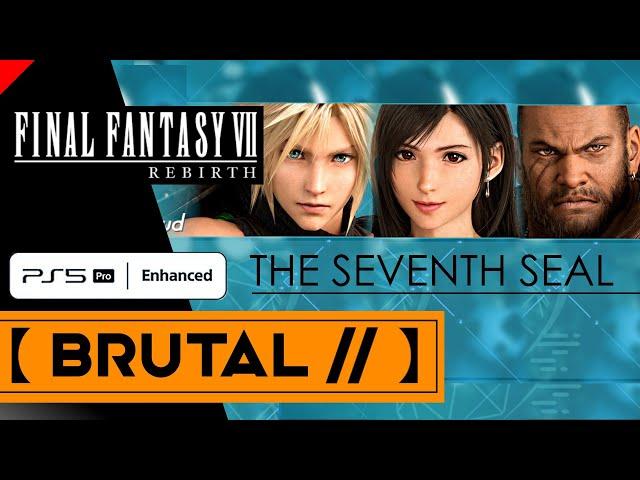 Final Fantasy 7 Rebirth (PS5 Pro) - The Seventh Seal (Brutal Combat Challenge Walkthrough) |【XCV//】