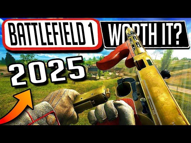 Is Battlefield 1 Still Worth It In 2025? - ULTIMATE UPDATED REVIEW