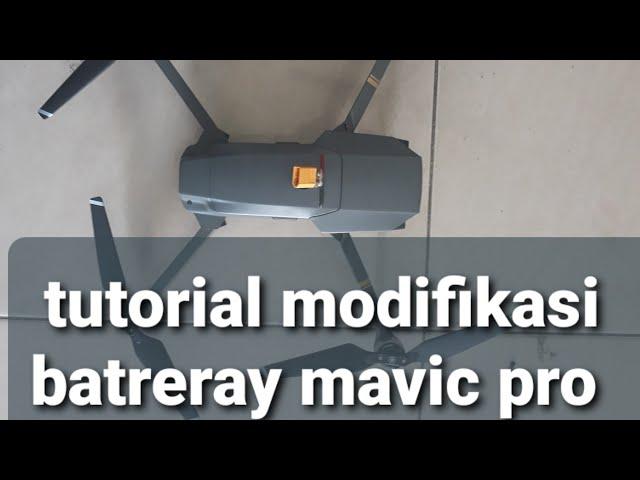 tutorial modifikasi batre mavic pro