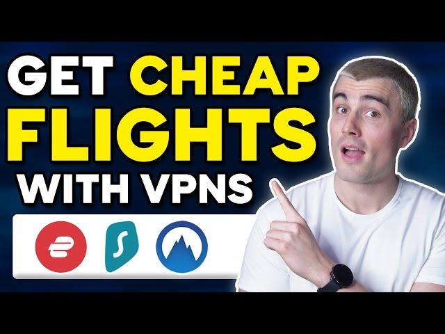 How to Use a VPN to Get CHEAP Plane Tickets in 2024