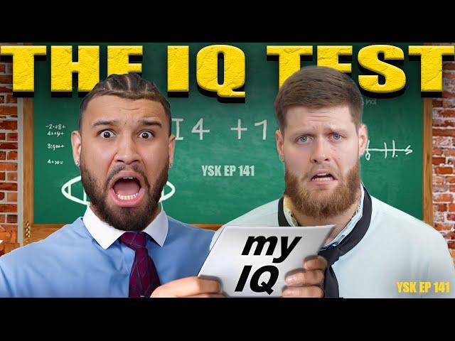 WE TAKE AN IQ TEST! -You Should Know Podcast- Episode 141