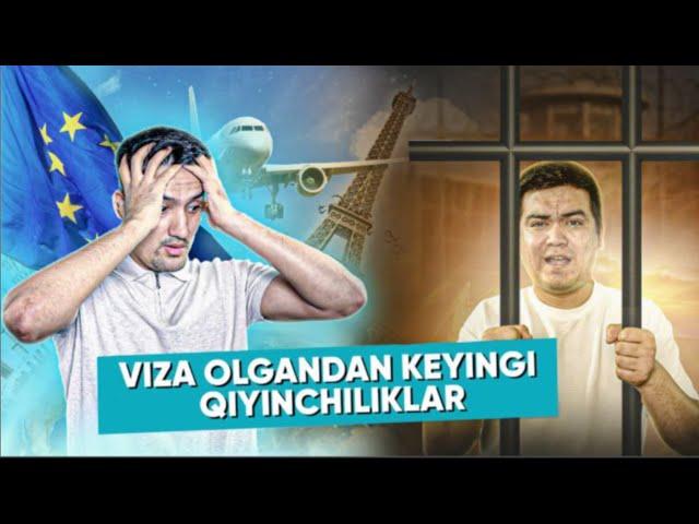 Виза олгандан кейинги қийинчиликлар | Viza olgandan keyingi qiyinchiliklar  ||  Shengen viza