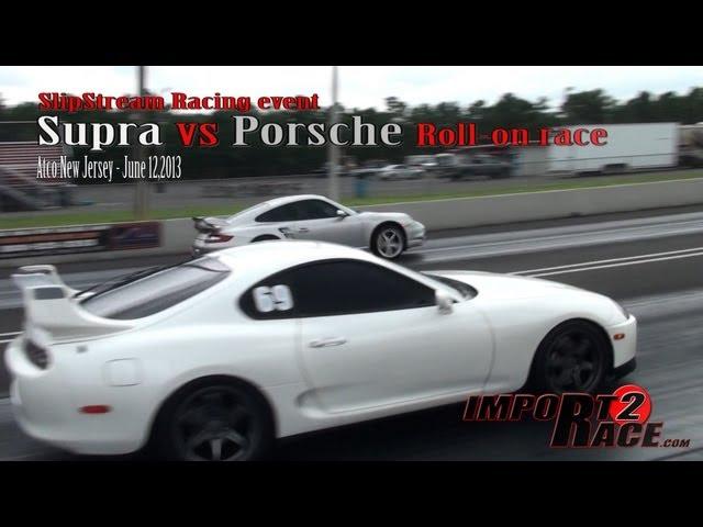 Supra vs Porsche Roll on race @ SlipStream Racing event