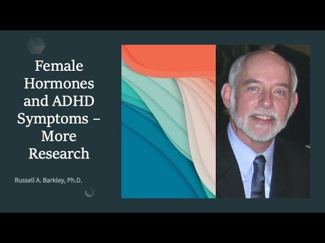 Female Hormones and ADHD - More Research