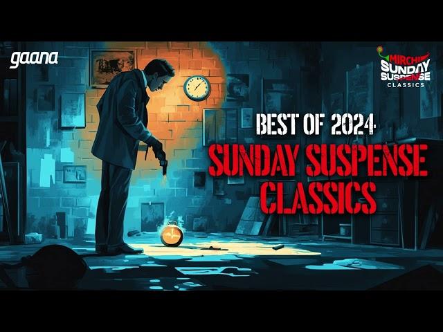 Best of Sunday Suspense Classics 2024 | Maya | Byomkesh - Seemanta Heera | Dehantar | Mirchi Bangla