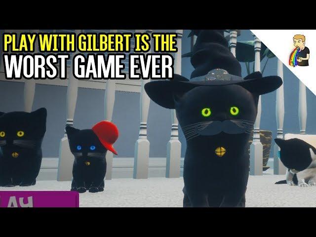 Play With Gilbert Is The Worst Game Ever