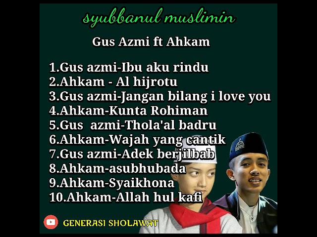 Kumpulan Sholawat terbaik dari gus azmi dan gus ahkam | Syubbanul Muslimin | 2021