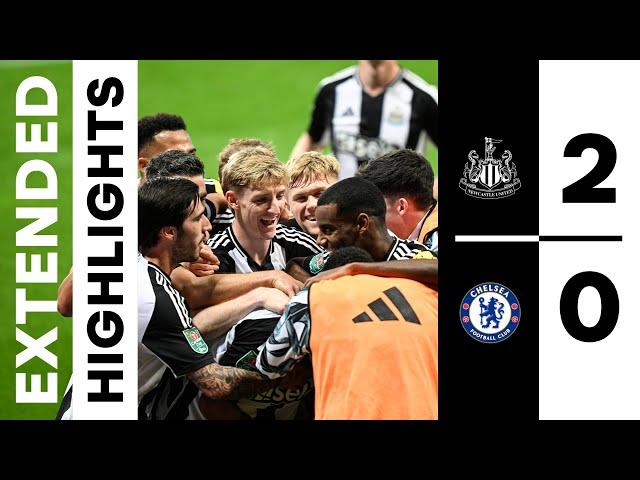 Newcastle United 2 Chelsea 0 | EXTENDED Carabao Cup Highlights