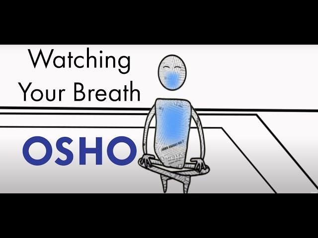 Watching Your Breath (OSHO Meditation Minutes)