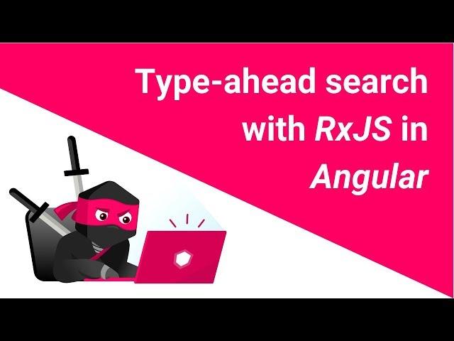 RxJS Type Ahead search | RxJS Autocomplete | Angular RxJS search | Debounce search 