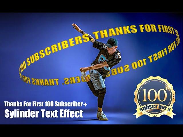 Thanks for 100 subscribers - Photoshop tutorial - cylinder text effect