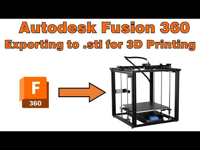 Exporting from Autodesk Fusion 360 to STL for 3D Printing