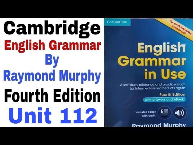 Unit 112 of Cambridge English Grammar by Raymond Murphy | English Grammar by English Family 87