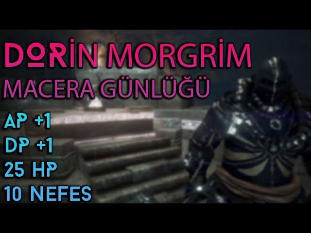 Dorin Morgrim Macera Günlüğü... 1 AP/ 1 DP BdoRehber #118