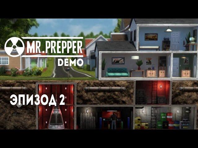 Mr. Prepper / Заканчиваем смотреть Демо / Эпизод 2