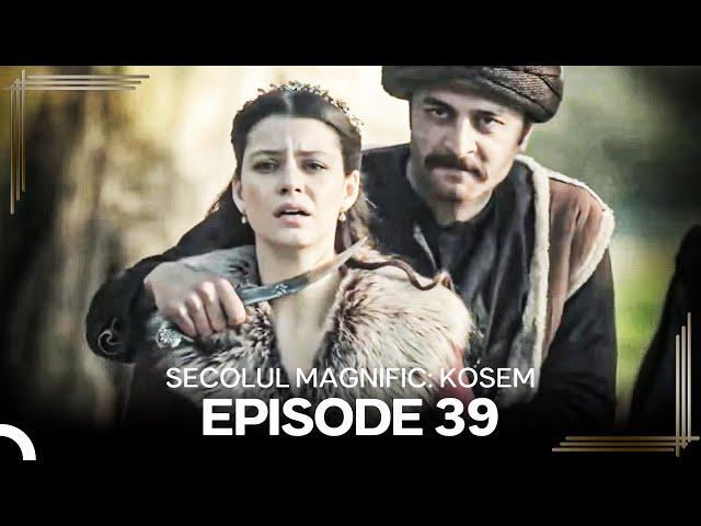 Secolul Magnific: Kosem | Episode 39