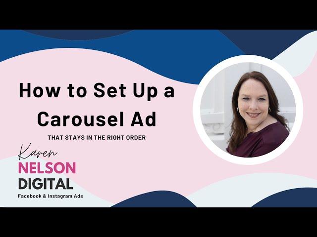 How to Set Up a Carousel Ad that Keeps the Slides in the Right Order for Facebook & Instagram Ads