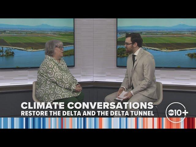 Restore the Delta on climate change adaptation, protecting the environment, and the Delta Tunnel