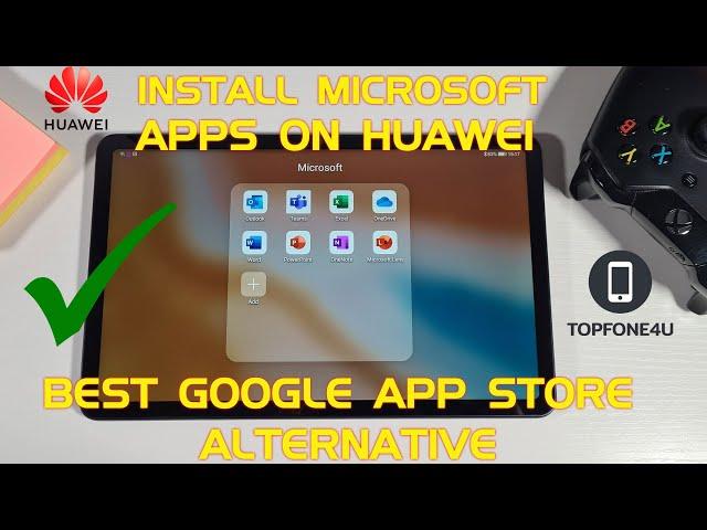 How to Install Microsoft Office Apps on Huawei MatePad 10.4 or Any Huawei Device No GMS No Problem.