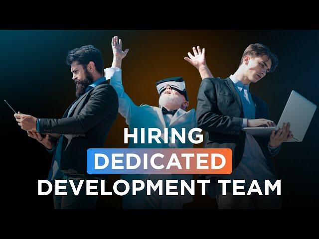 How to hire a DEDICATED DEVELOPMENT TEAM