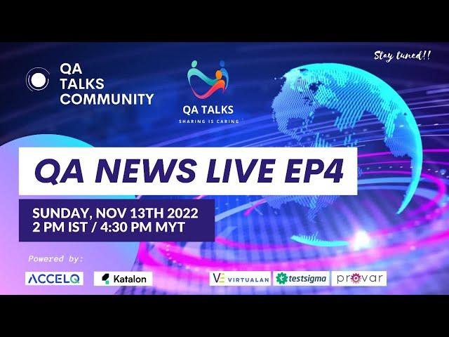 QA News Live By QA Talks Community (Episode 4)