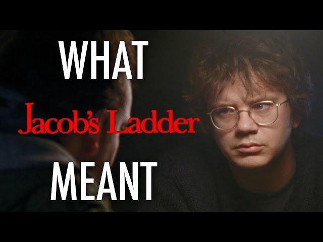 Jacob's Ladder  - What it all Meant