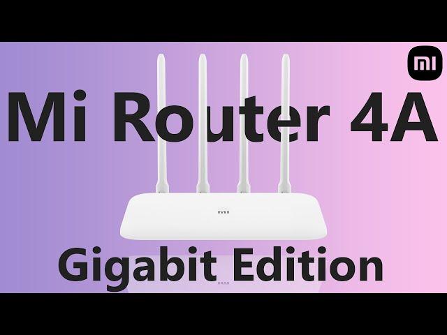 Mi Router 4A Gigabit Edition - Future of Speed