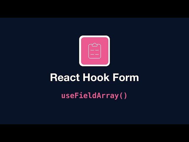 React Hook Form - useFieldArray