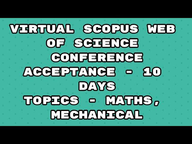 Virtual Conference 2022 / scopus conference 2022 / web of science conference / 10 days acceptance