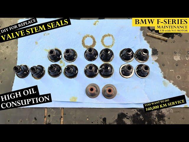 HIGH OIL CONSUMPTION - VALVE STEM SEALS - 160 tkm SERVICE - BMW F20 engine N13