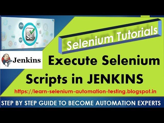 Selenium Tutorials | How to execute Selenium Scripts using Jenkins