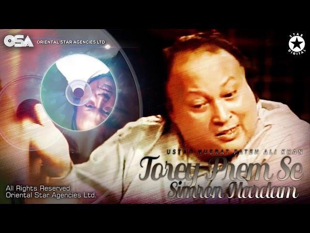 Tore Prem Se Simroon Hardam | Nusrat Fateh Ali Khan | complete full version | OSA Worldwide