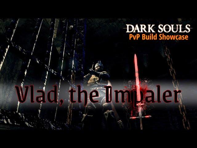 VLAD, THE IMPALER - Dark Souls Remastered PvP