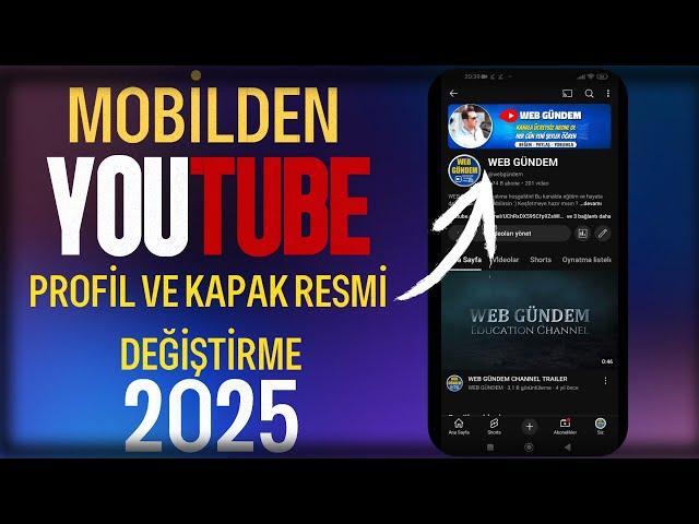 YOUTUBE PROFİL RESMİ DEĞİŞTİRME 2025 - YOUTUBE KAPAK RESMİ KANAL LOGOSU NASIL DEĞİŞTİRİLİR 2025