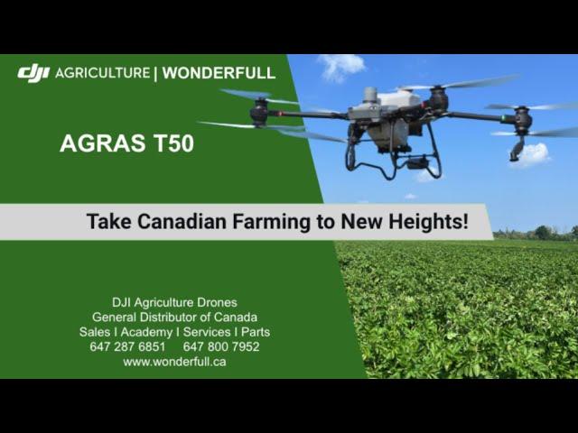 DJI Agras T50 | Wonderfull Tech| Canada