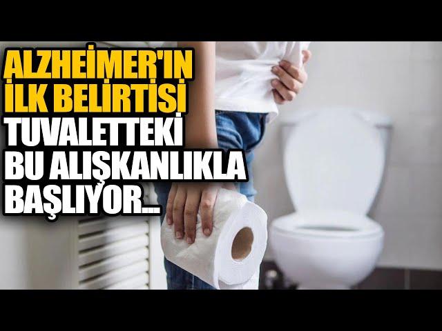 Alzheimer'in İlk Belirtisi Tuvaletteki Bu Alışkanlıkla Başlıyor...