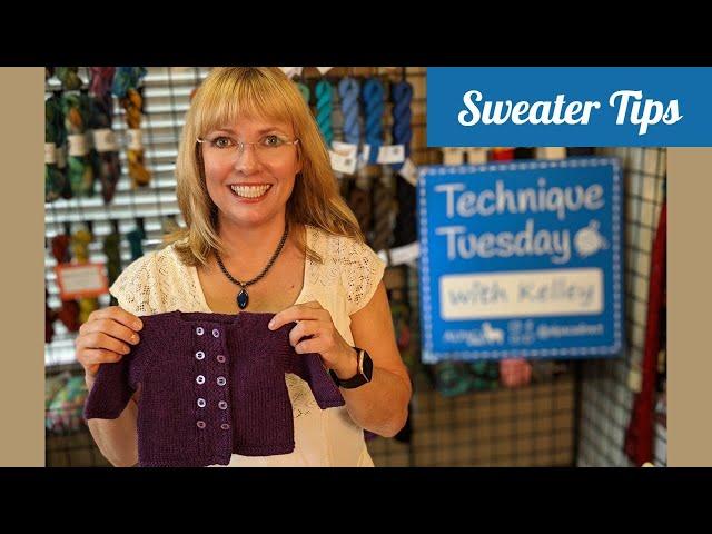 Tips For Knitting Sweaters That Look Great | Technique Tuesday with Kelley