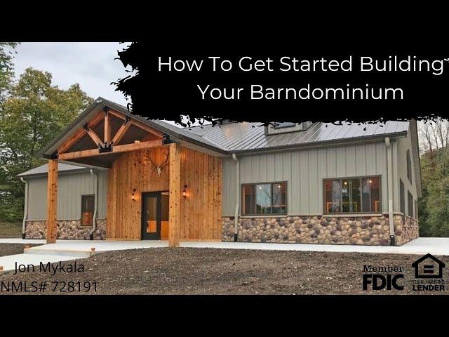 How To Get Started Building Your Barndominium