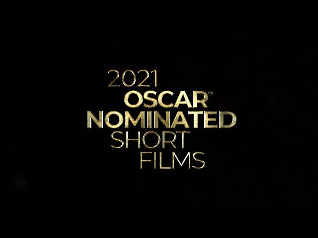 The 2021 OSCAR® Nominated Short Films In theatres 2 April