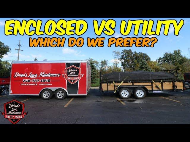 Enclosed Trailer Vs Utility Trailer - Which Makes More Sense For Lawn Care