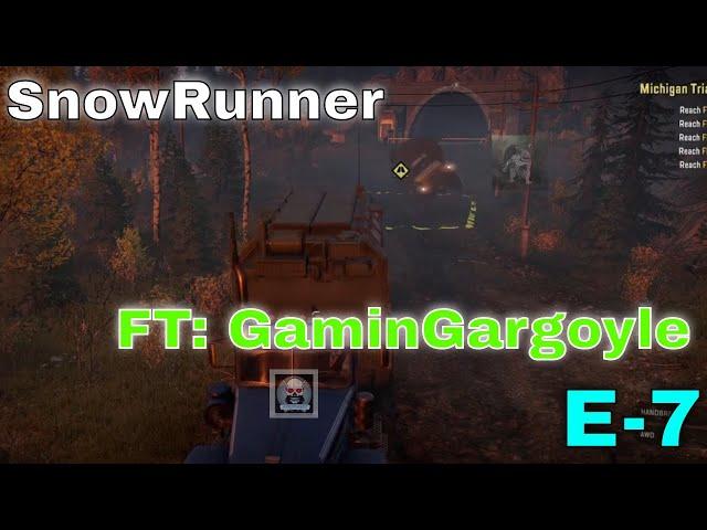 SnowRunner  FT GaminGargoyle    E-7 AKA MudStucking.....