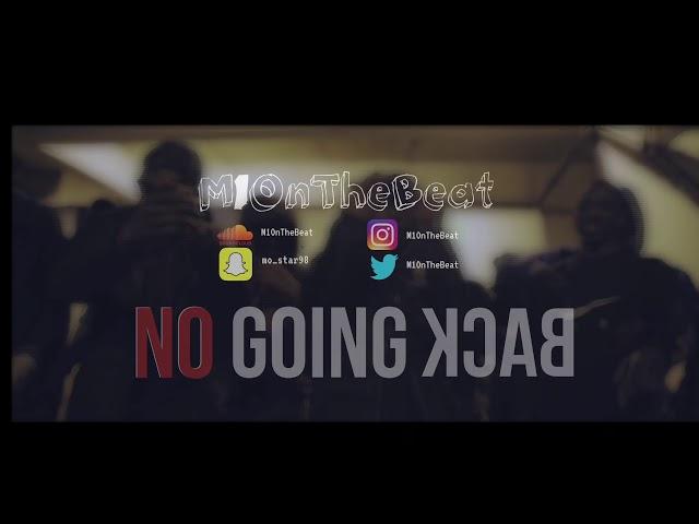 NO GOING BACK. (PROD BY M1ONTHEBEAT) *UK DRILL TYPE BEAT*