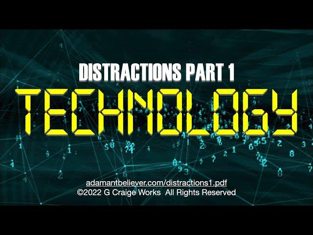 Distractions Pt1 Technology - A Message By: G. Craige Lewis of EX Ministries