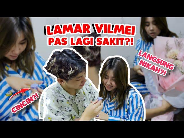 JENGUK VILMEI SAKIT TIBA” LAMARAN MENDADAK?!!