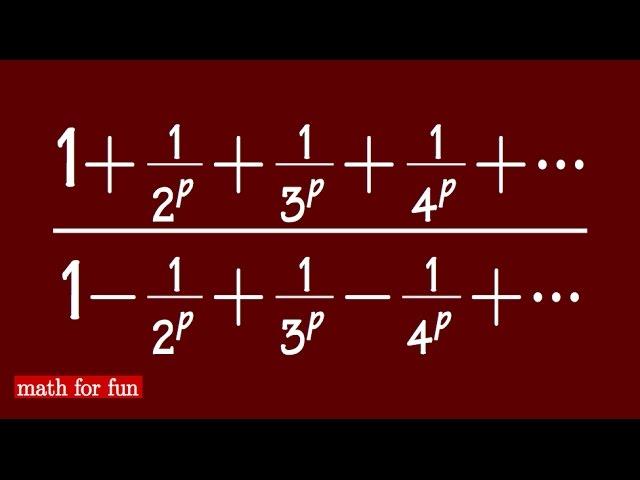 Math for fun#12, inf p-series over alternating inf p-series