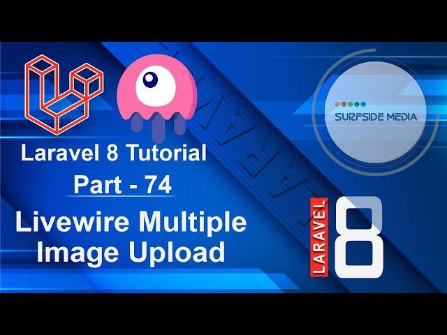 Laravel 8 Tutorial - Livewire Multiple Image Upload