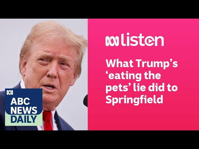 What Trump’s ‘eating the pets’ lie did to Springfield | ABC News Daily Podcast