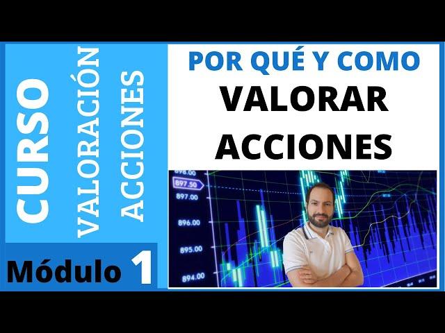 1️⃣ ¿Cómo valorar ACCIONES de una empresa en 2022? 🟢 Curso de valoración #1