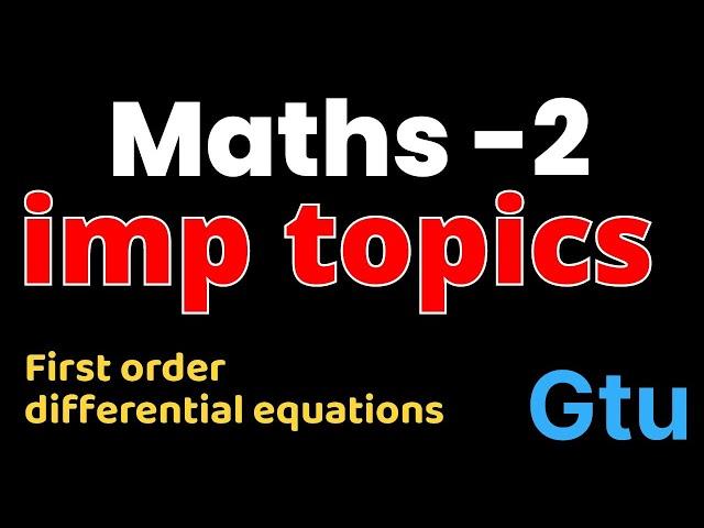 gtu maths 2 important topics| Frist order ordinary differential equations | #gtuimp  #gtu