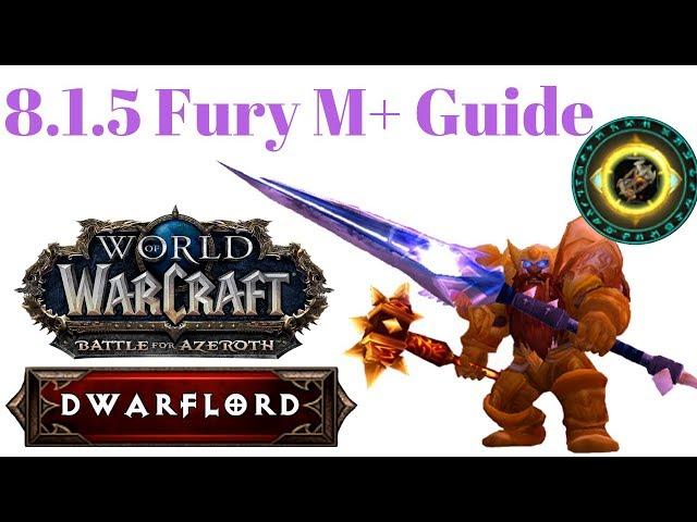 8.1.5 Fury Warrior M+ Guide for high keys